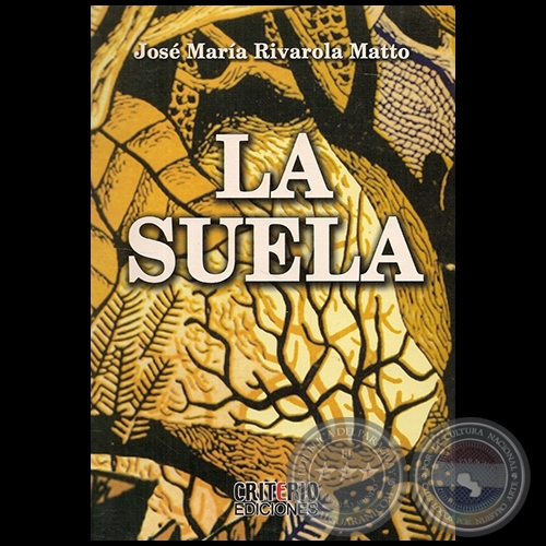 LA SUELA - Autor: JOSÉ MARÍA RIVAROLA MATTO - Año 2006